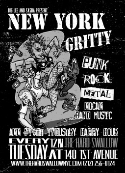 New York Gritty the Tuesday Punk party paying homage to CBGB's, Mars Bar and the east village past, featuring real music from both icon and local celebrity bands and all night happy for our industry regulars